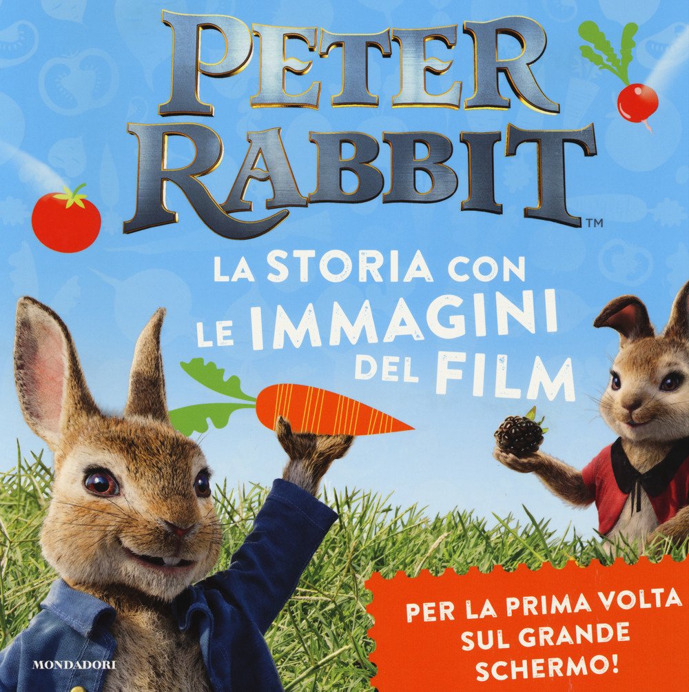 Peter Rabbit. La storia con le immagini del film Novels & Short Stories