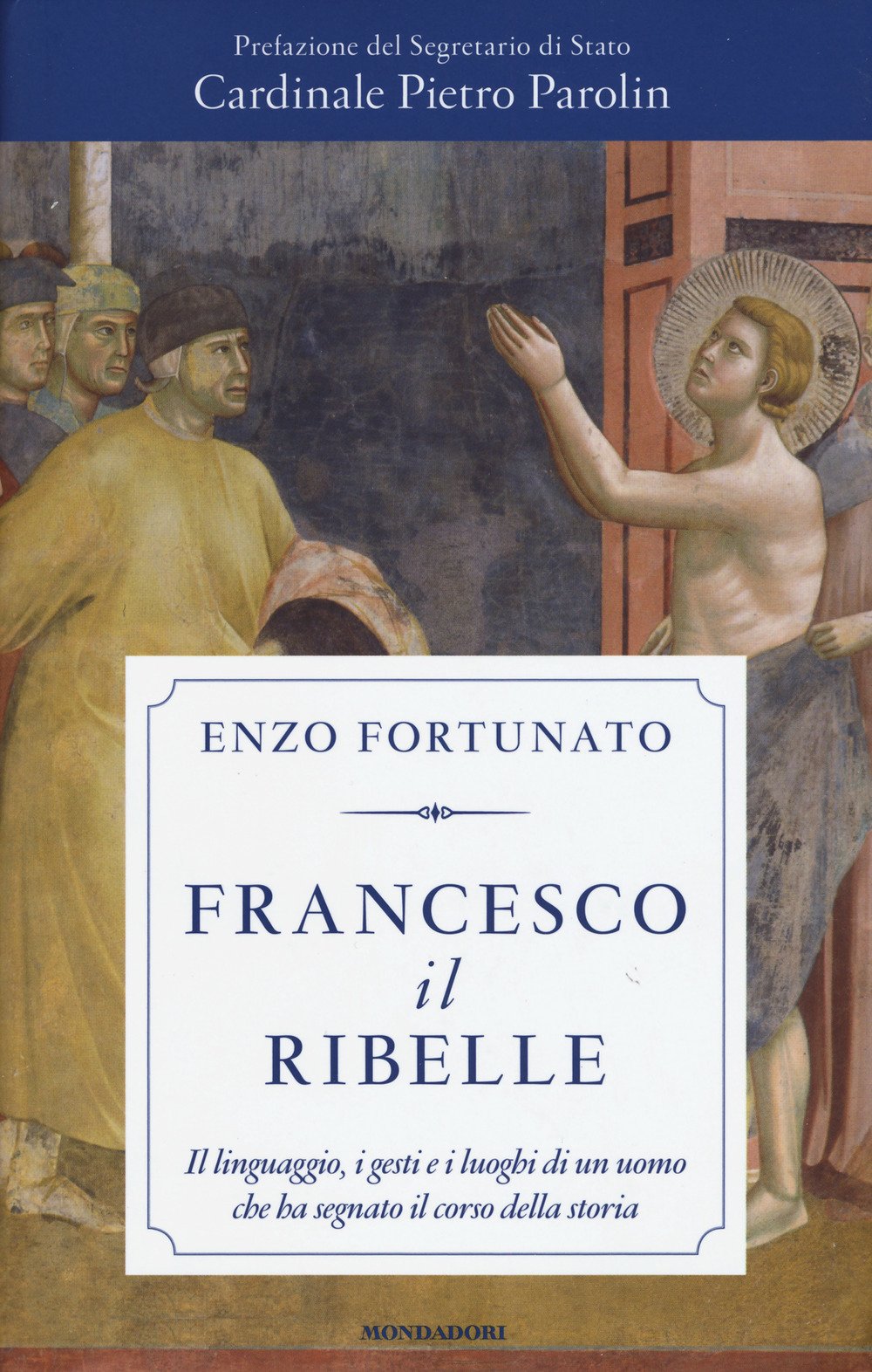 Fortunato, E: Francesco il ribelle. Il linguaggio, i gesti e Politics & History