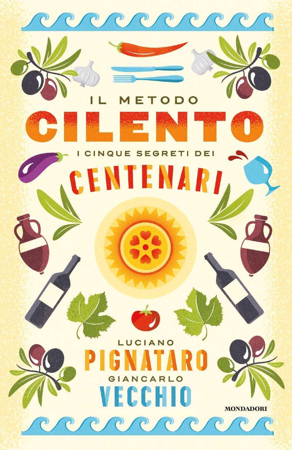 Il metodo Cilento. I cinque segreti dei centenari Health, Nutrition & Fitness