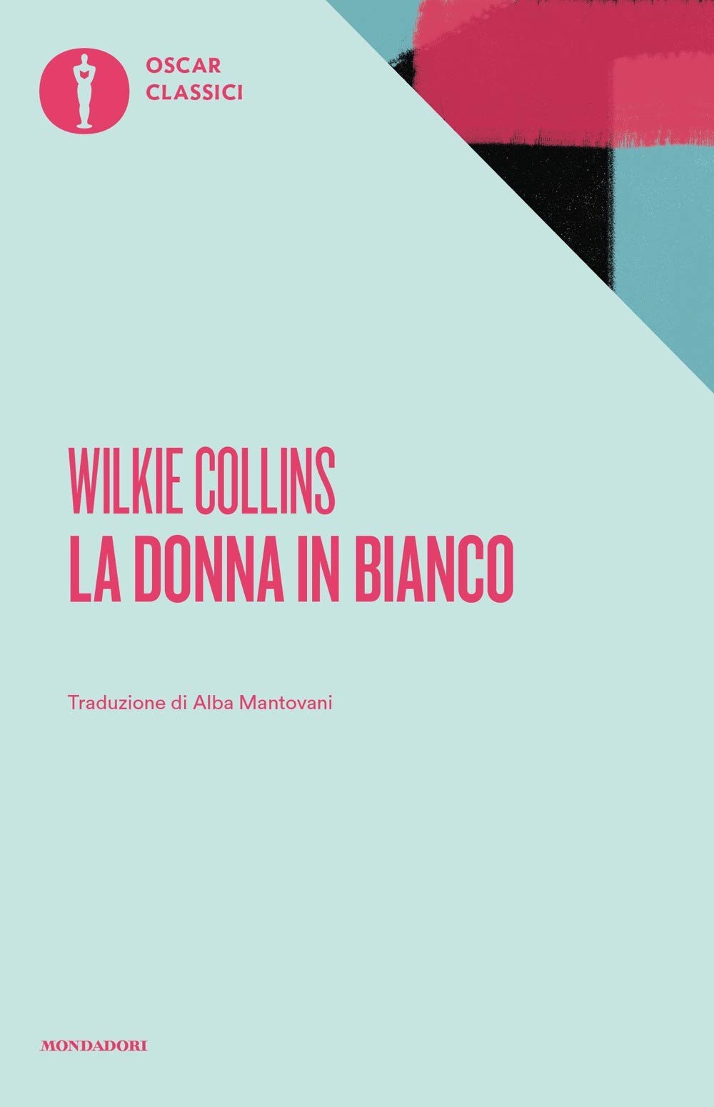 La donna in bianco (Nuovi oscar classici, Band 148) Contemporary literature