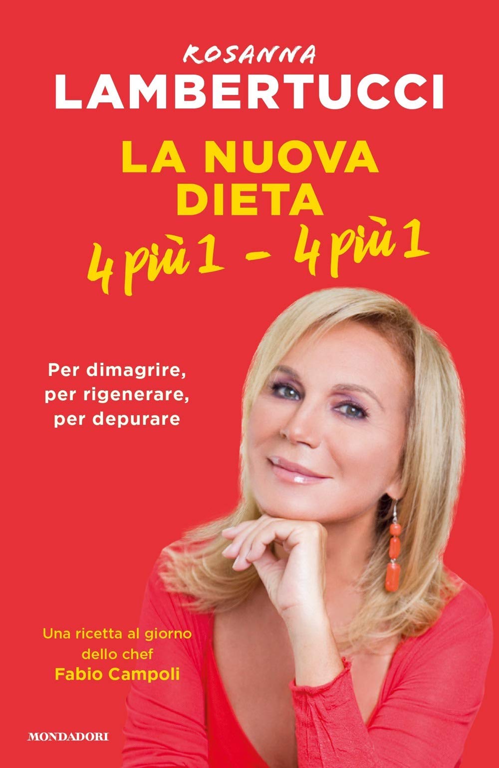 La nuova dieta 4 più 1 - 4 più 1. Per dimagrire, per rigenerare, per depurare Books
