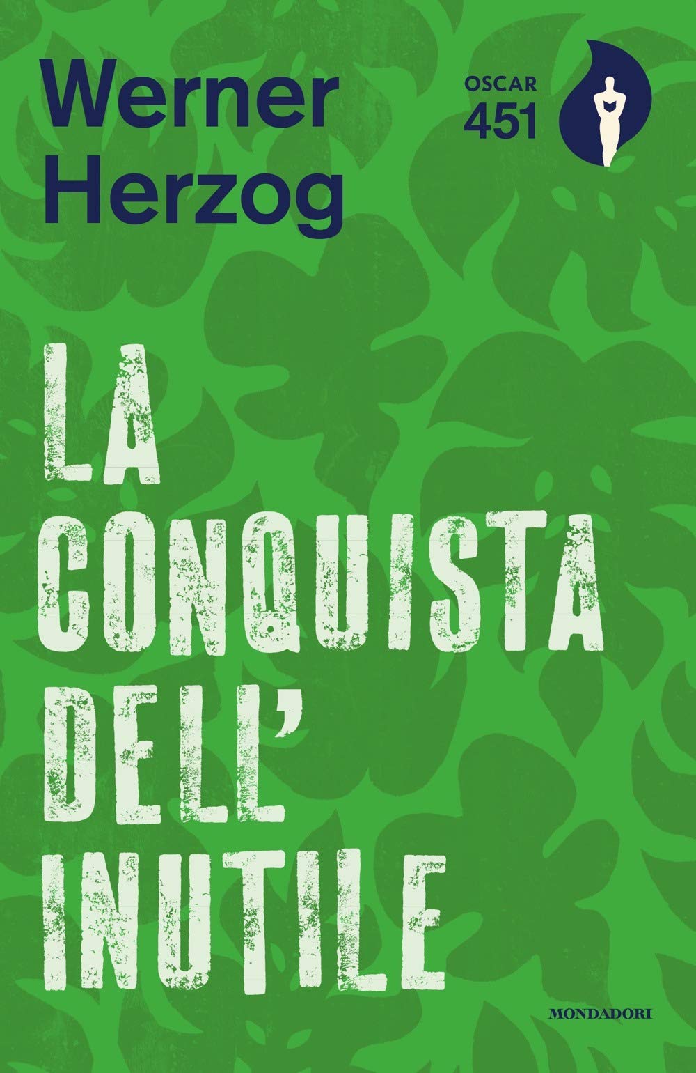 La conquista dell'inutile (Oscar 451) Essays & Short Stories