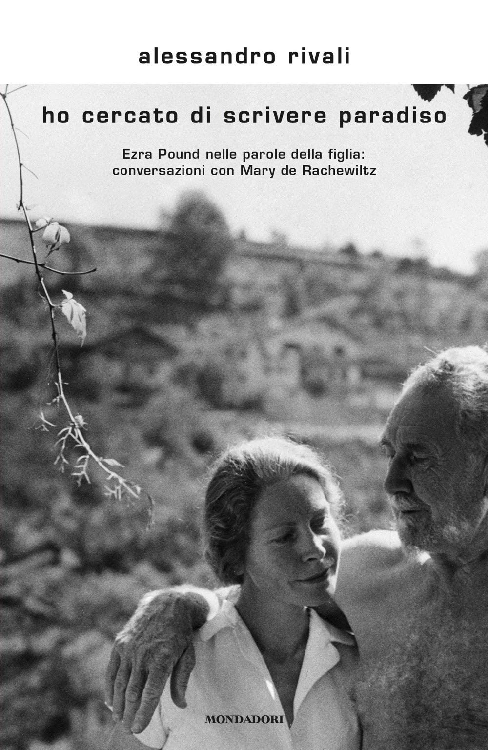 Ho cercato di scrivere paradiso. Ezra Pound nelle parole della figlia: conversazioni con Mary de Rachewiltz Contemporary literature