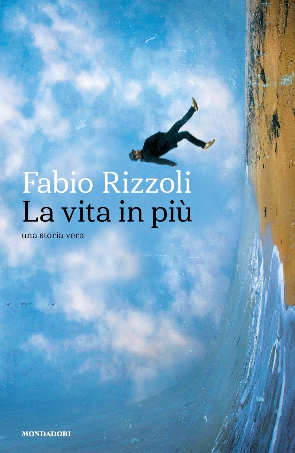 La vita in più. Una storia vera (Narrative) Contemporary literature