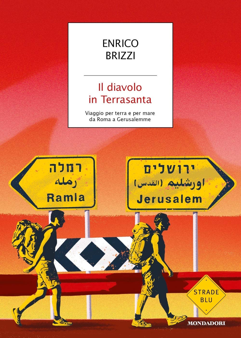 Il diavolo in Terrasanta. Viaggio per terra e per mare da Roma a Gerusalemme Leisure, Home & Garden