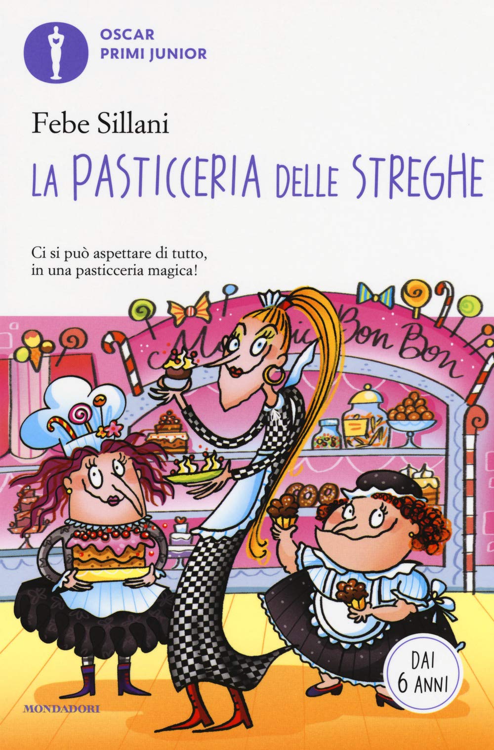 La pasticceria delle streghe (Oscar primi junior) Novels & Short Stories