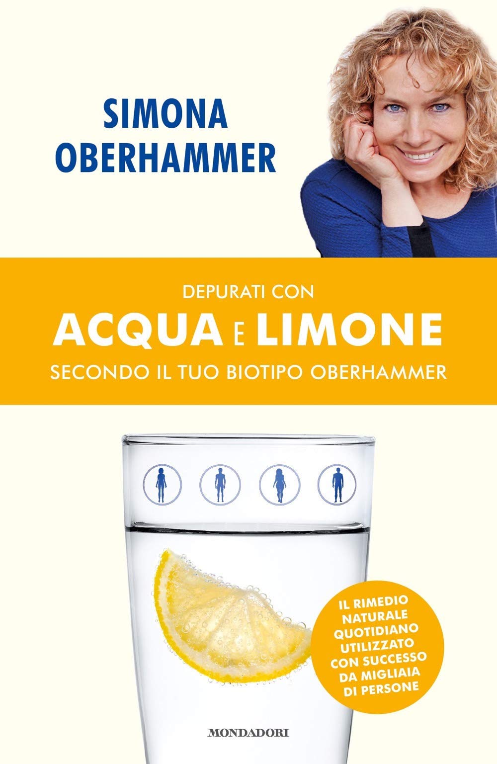 Depurati con acqua e limone secondo il tuo biotipo Oberhammer. Il rimedio naturale quotidiano utilizzato con successo da migliaia di persone book