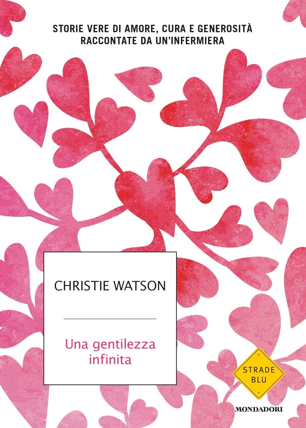 Watson, C: Una gentilezza infinita. Storie vere di amore, cu Medicine