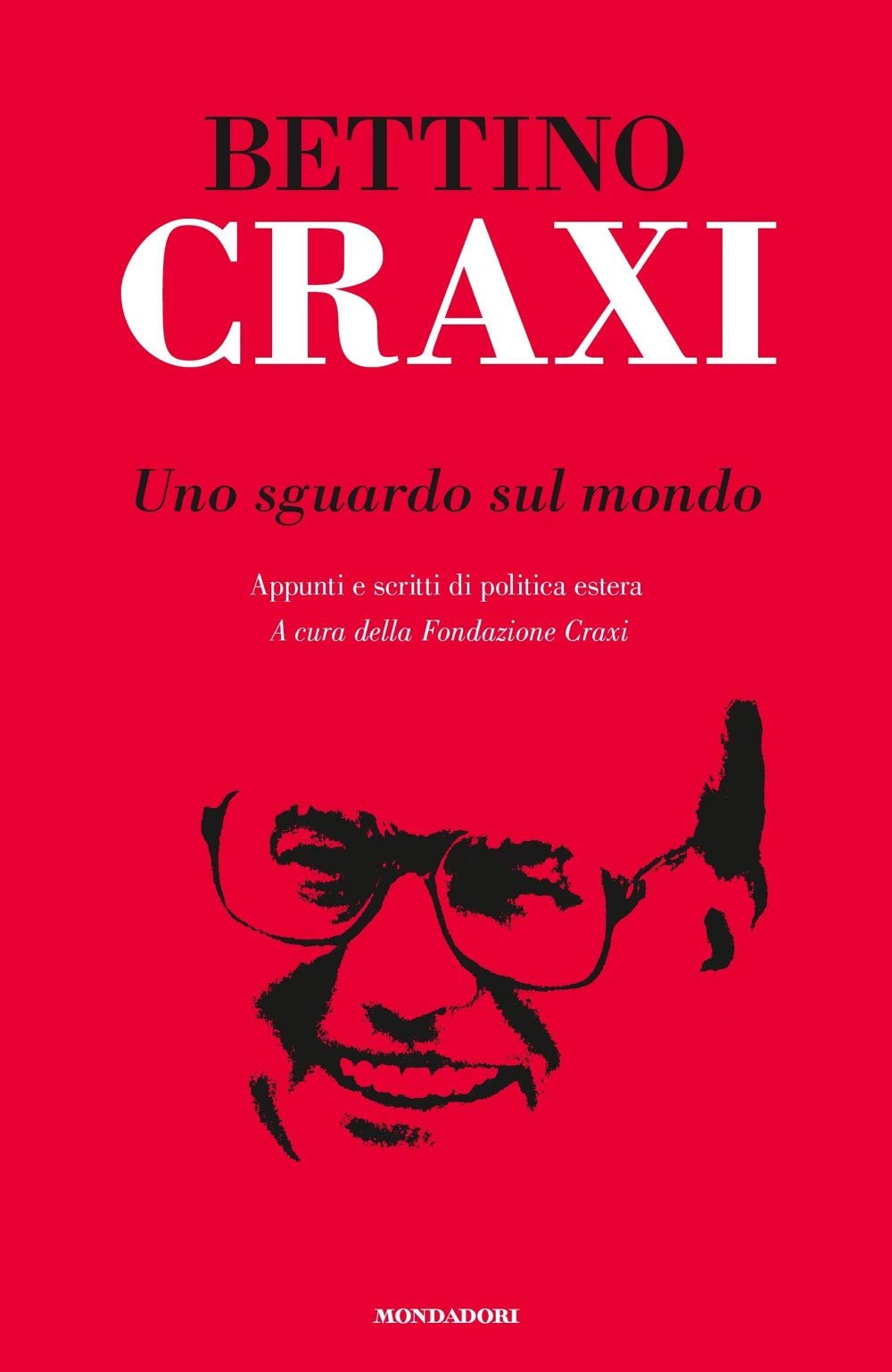 Uno sguardo sul mondo. Appunti e scritti di politica estera book