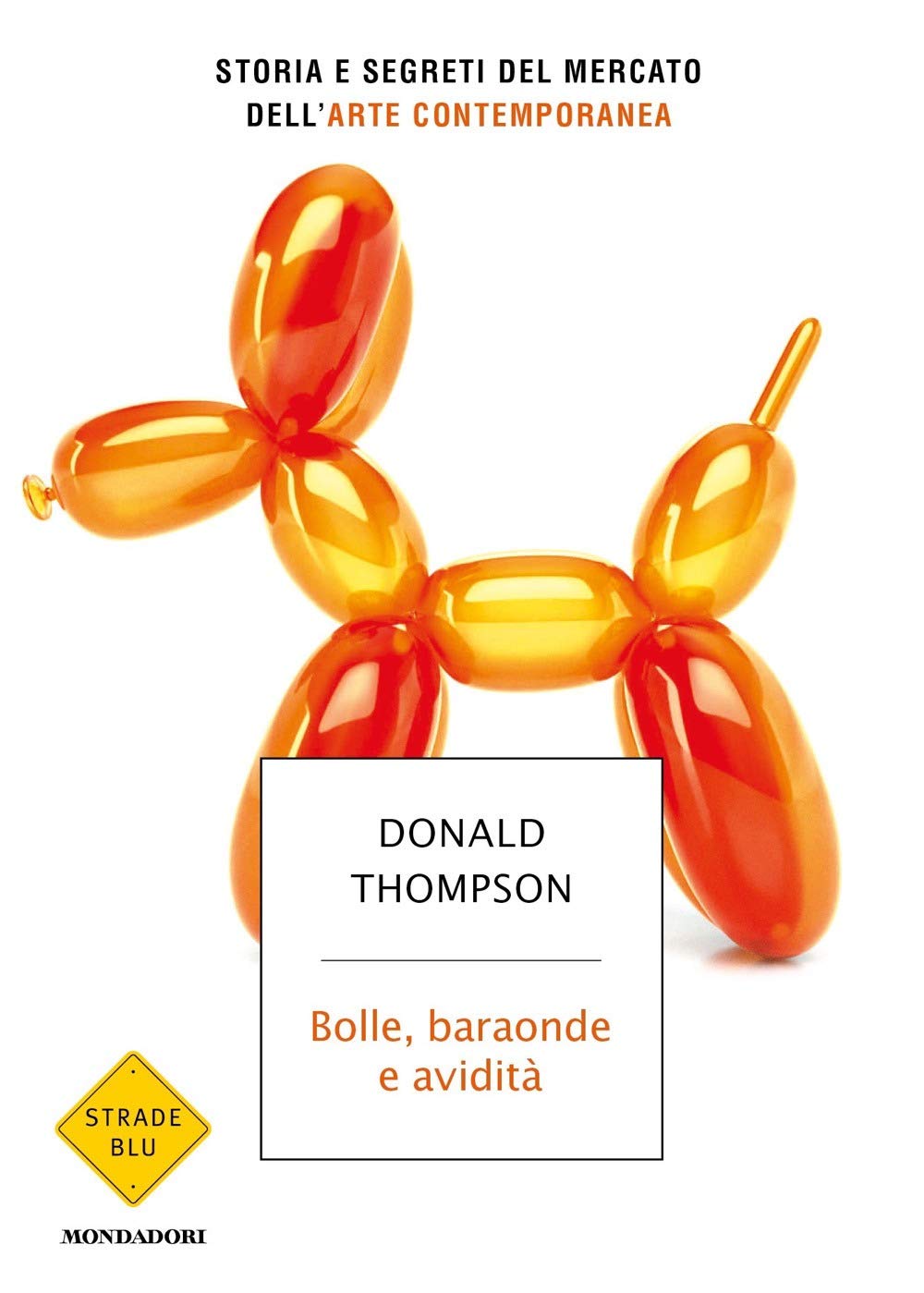 Bolle, baraonde e avidità (Strade blu. Non Fiction) Film, Art & Culture