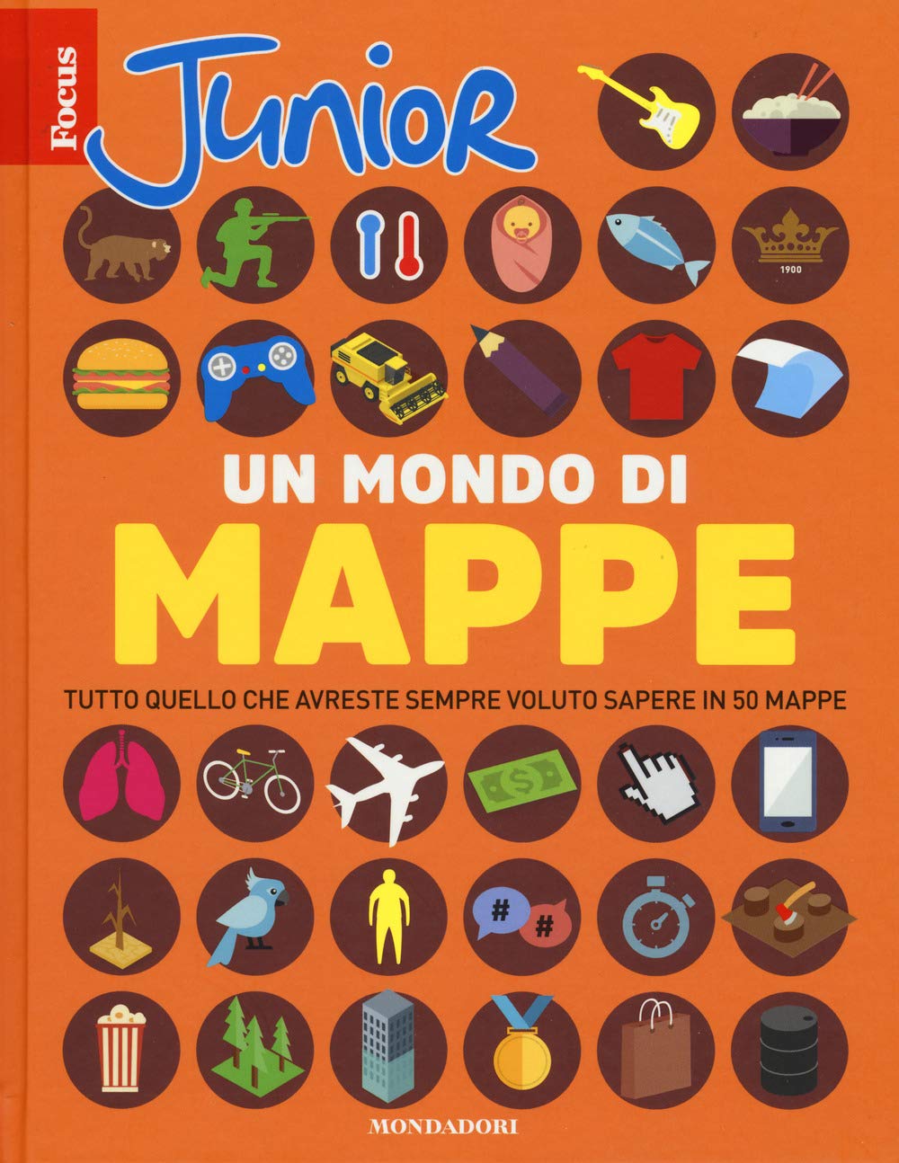 Focus Junior. Un mondo di mappe. Tutto quello che avreste sempre voluto sapere in 50 mappe (Divulgazione) Non-fiction