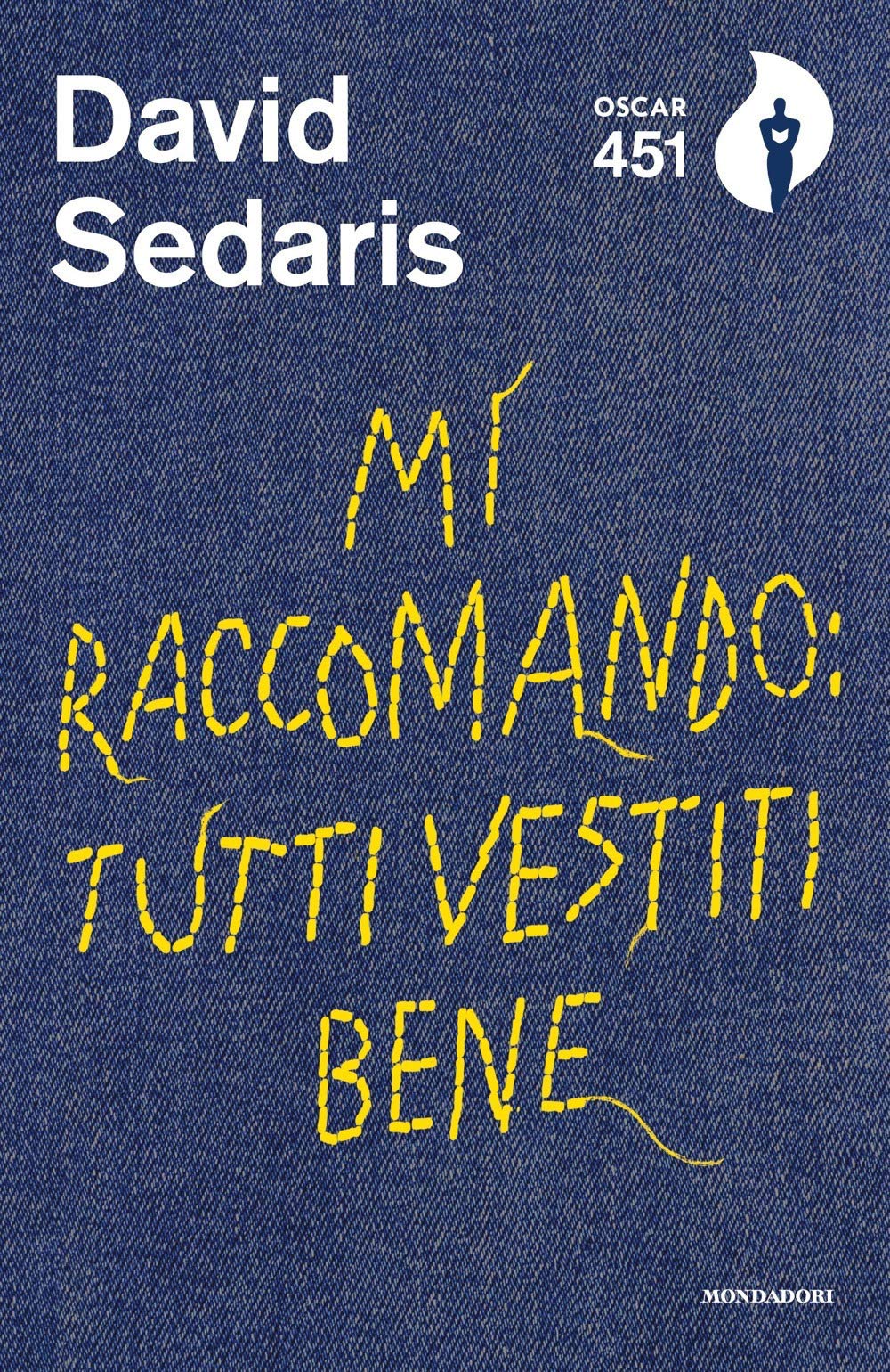 Mi raccomando: tutti vestiti bene (Oscar 451) Essays & Short Stories