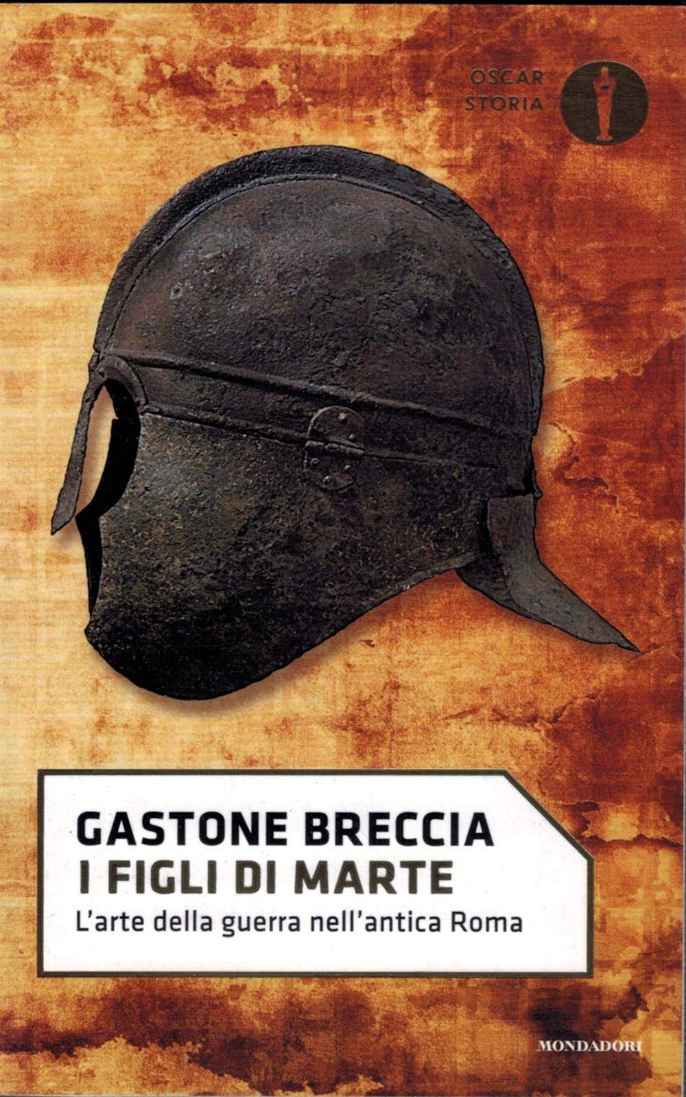 I figli di Marte. L'arte della guerra nell'antica Roma Politics & History
