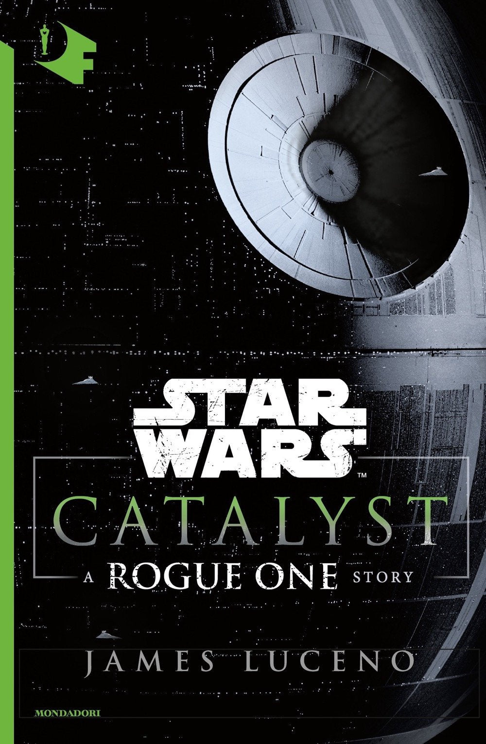 Catalyst. A Rogue One story. Star Wars (Oscar fantastica) Contemporary literature