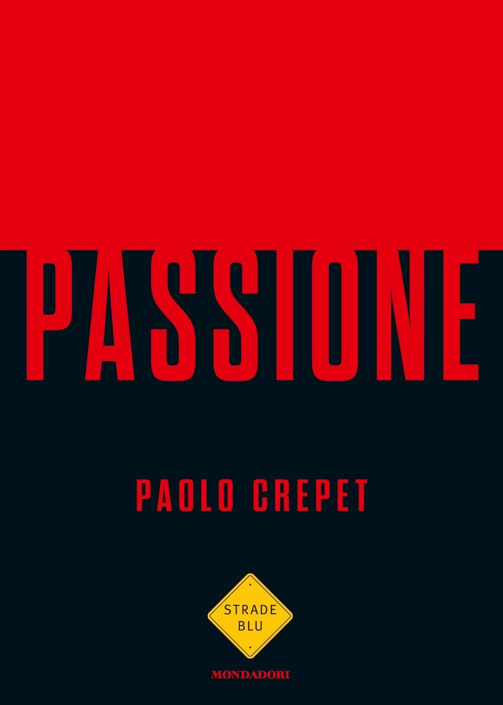Passione (Strade blu. Non Fiction) Books
