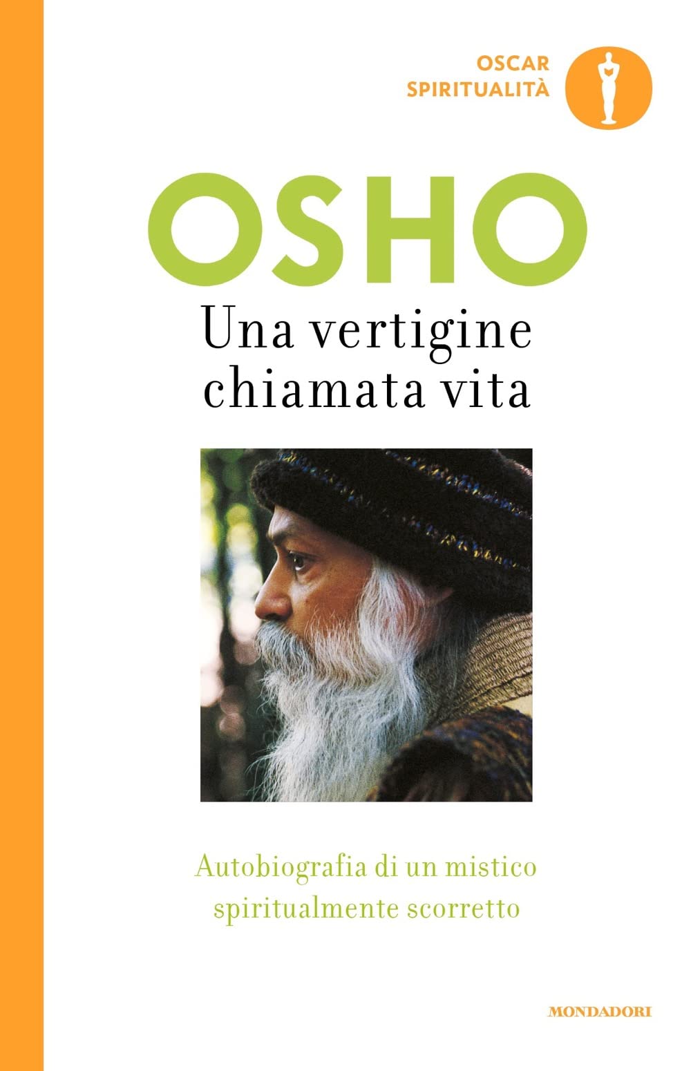 Una vertigine chiamata vita. Autobiografia di un mistico spiritualmente scorretto Politics & Society