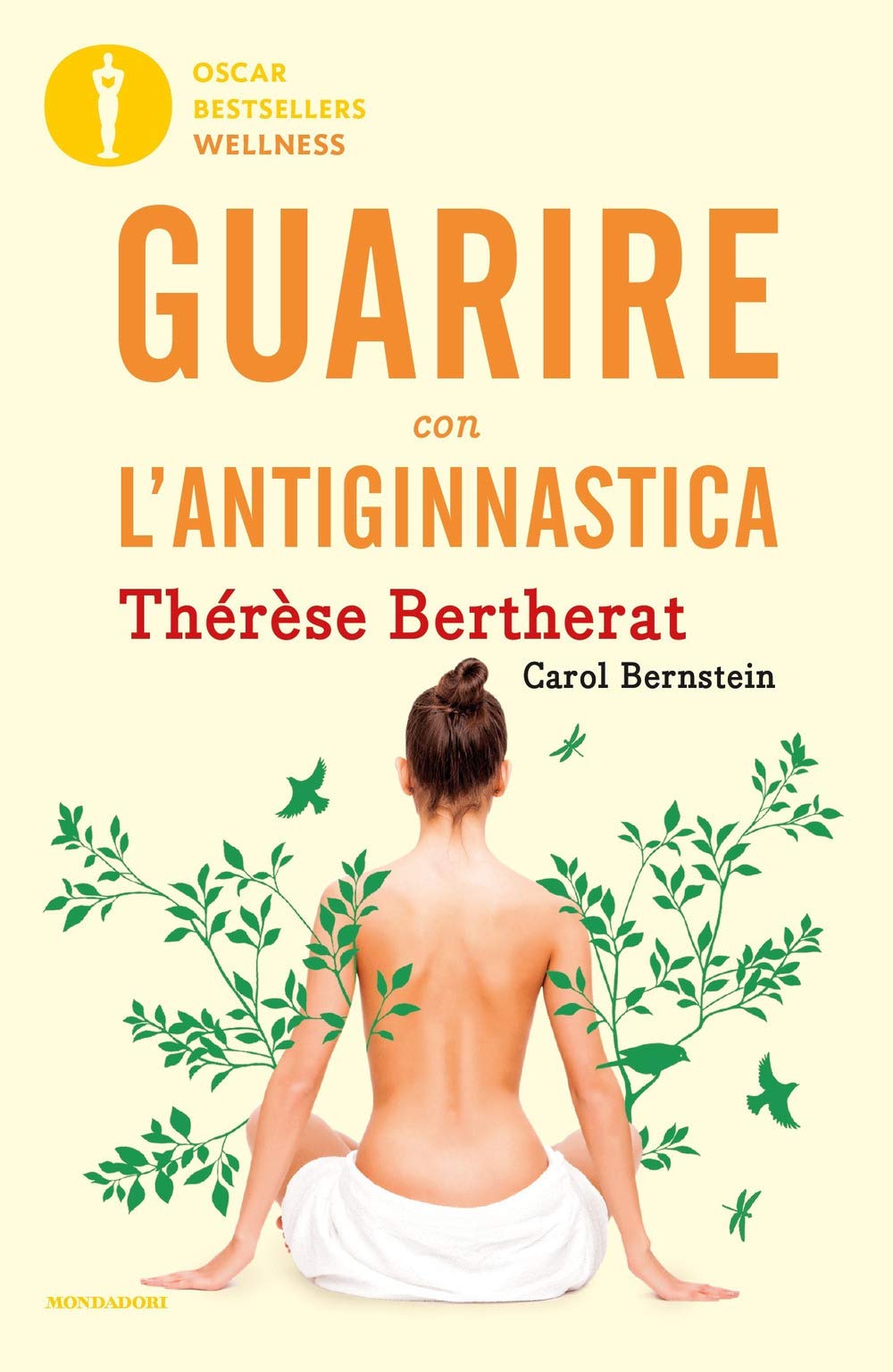 Guarire con l'antiginnastica (Oscar bestsellers wellness) Health, Nutrition & Fitness
