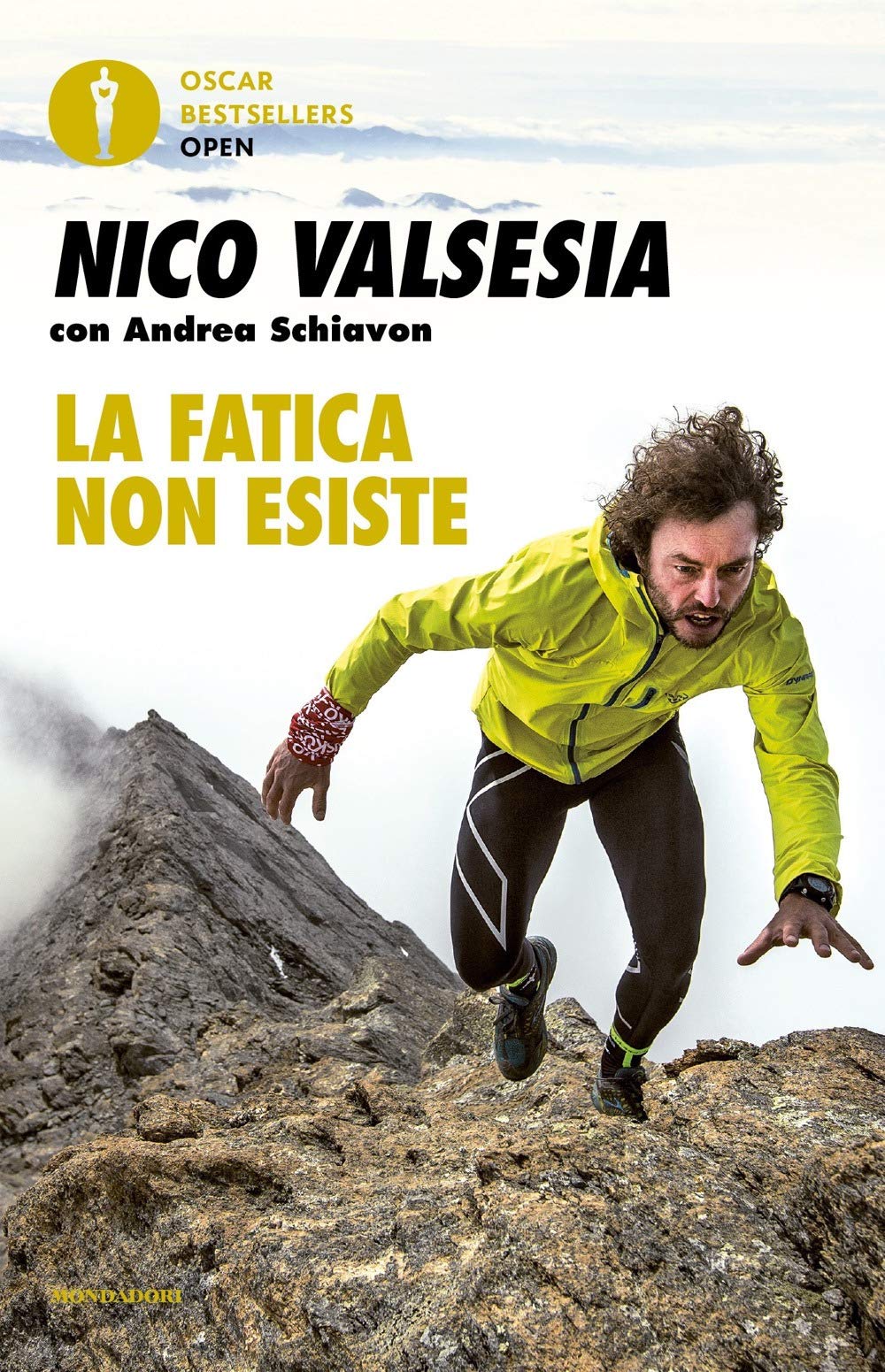 La fatica non esiste (Oscar bestsellers open) Sports