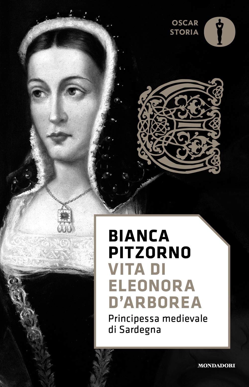 Vita di Eleonora d'Arborea. Principessa medioevale di Sardegna (Oscar storia) Politics & Society Books