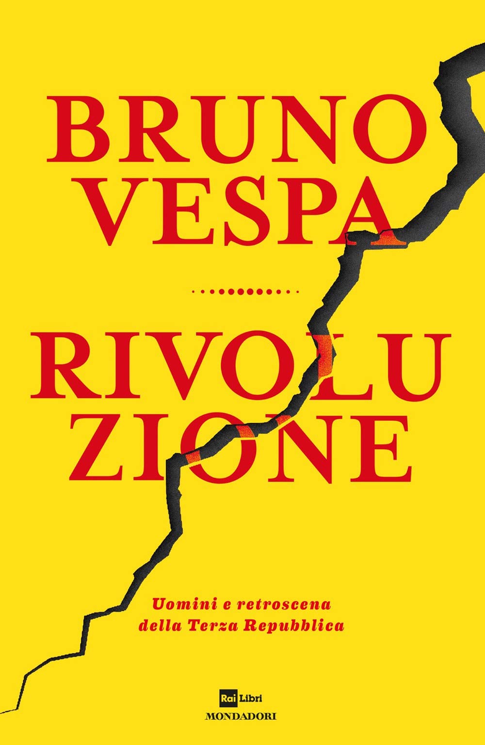 Rivoluzione. Uomini e retroscena della Terza Repubblica book