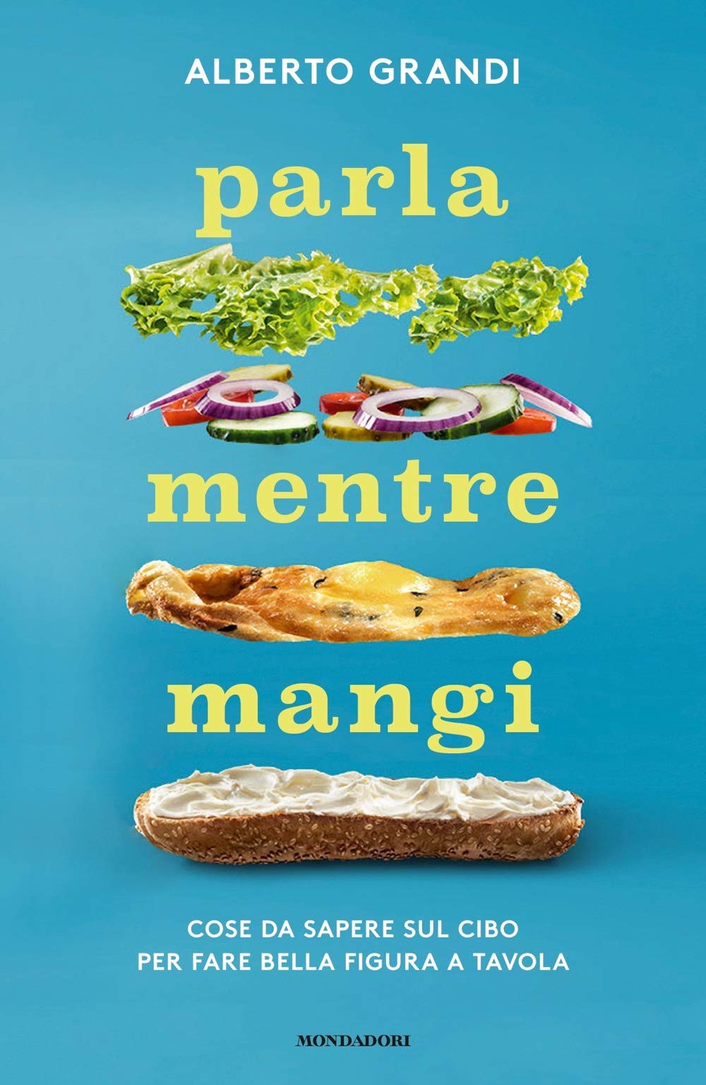 Parla mentre mangi. Cose da sapere sul cibo per fare bella figura a tavola Books
