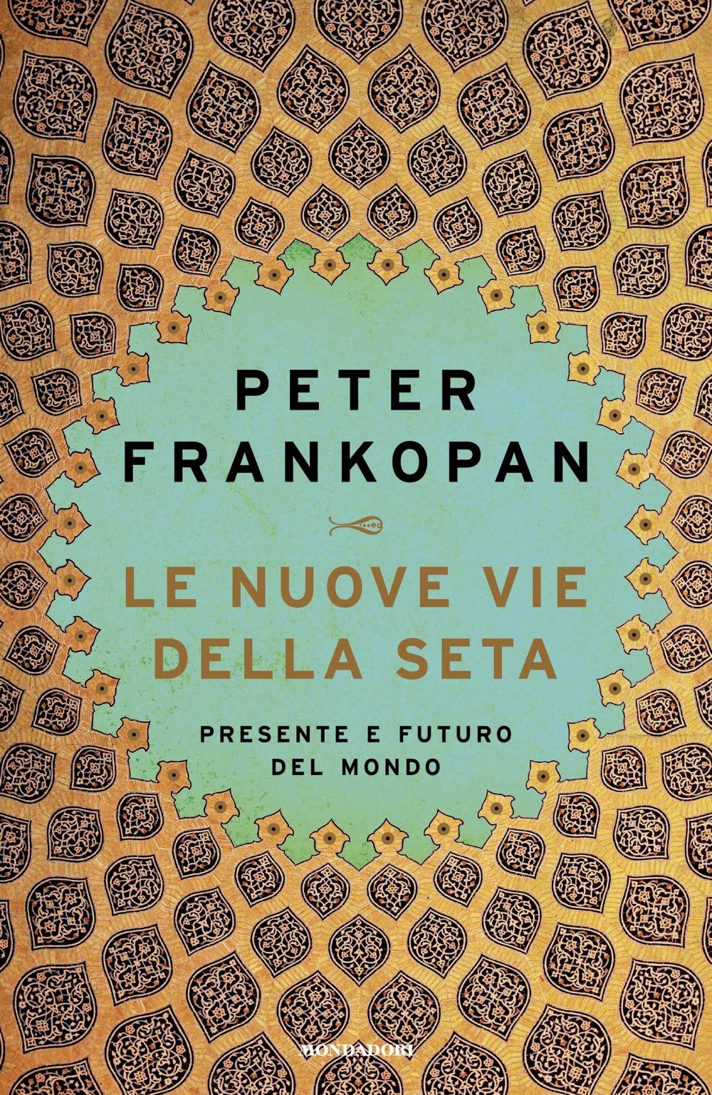 Le nuove vie della seta. Presente e futuro del mondo (Orizzonti) Books