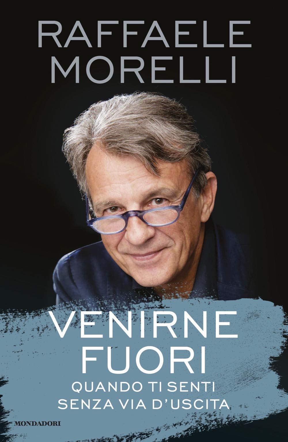 Venirne fuori. Quando ti senti senza via d'uscita (Vivere meglio) Psychology