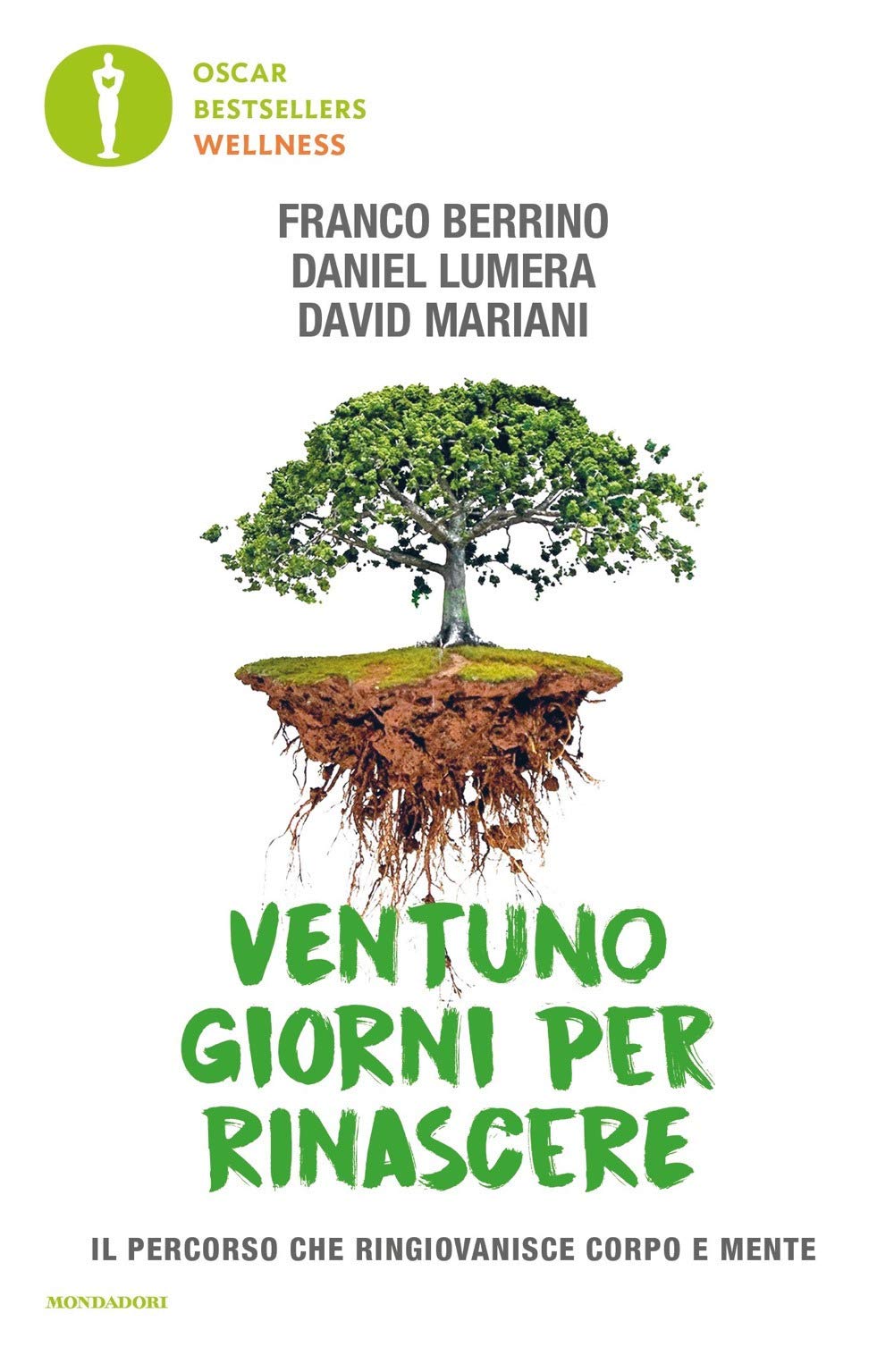 Ventuno giorni per rinascere. Il percorso che ringiovanisce corpo e mente Books