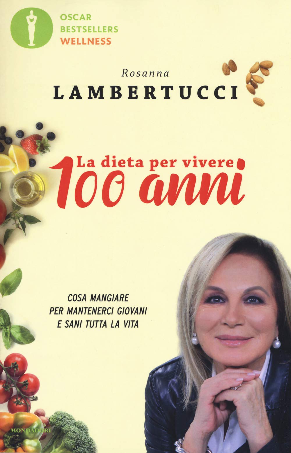 La dieta per vivere 100 anni. Cosa mangiare per mantenerci giovani e sani tutta la vita book