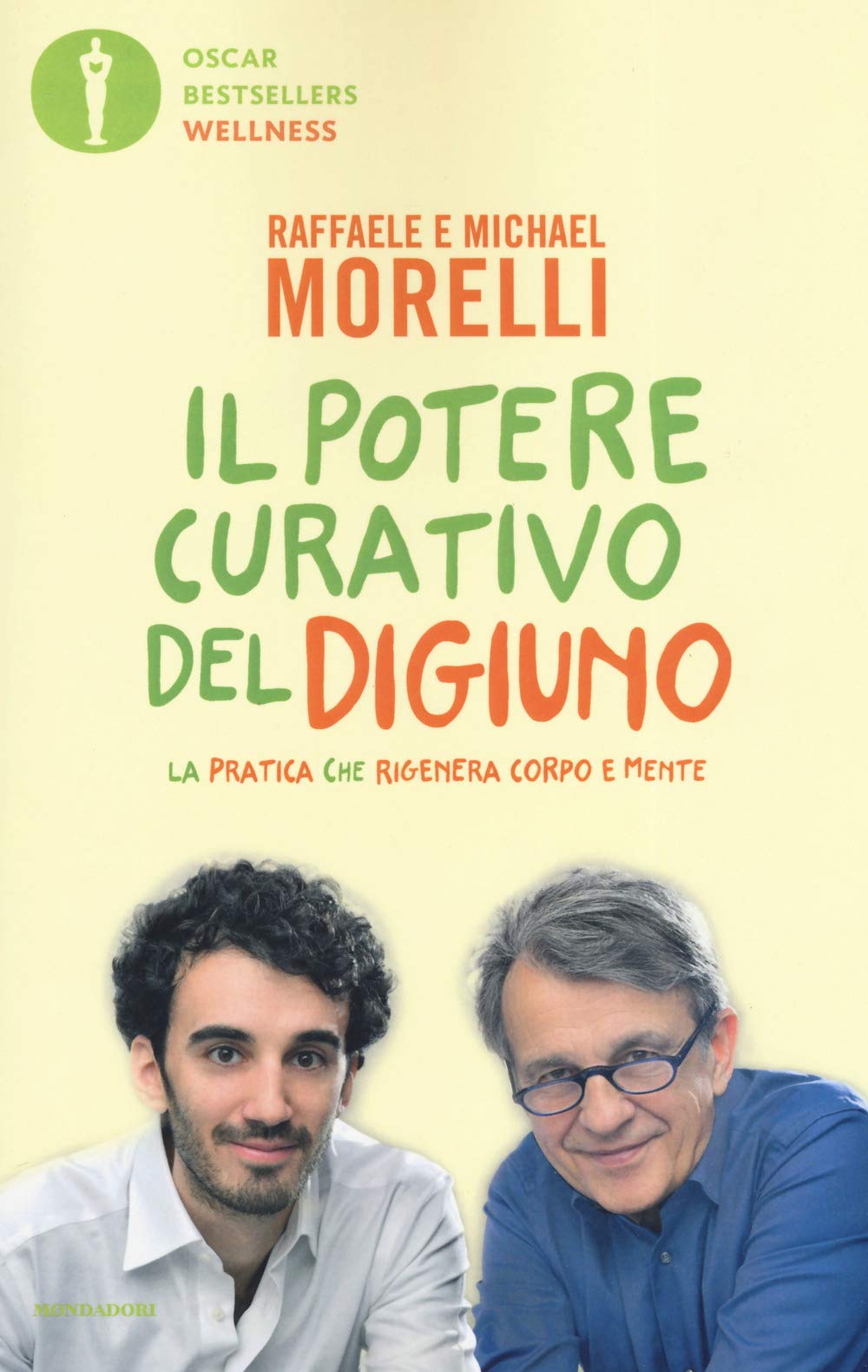Raffaele Morelli / Michael Morelli - Il Potere Curativo Del Digiuno. La Pratica Che Rigenera Corpo E Religion & Esotericism