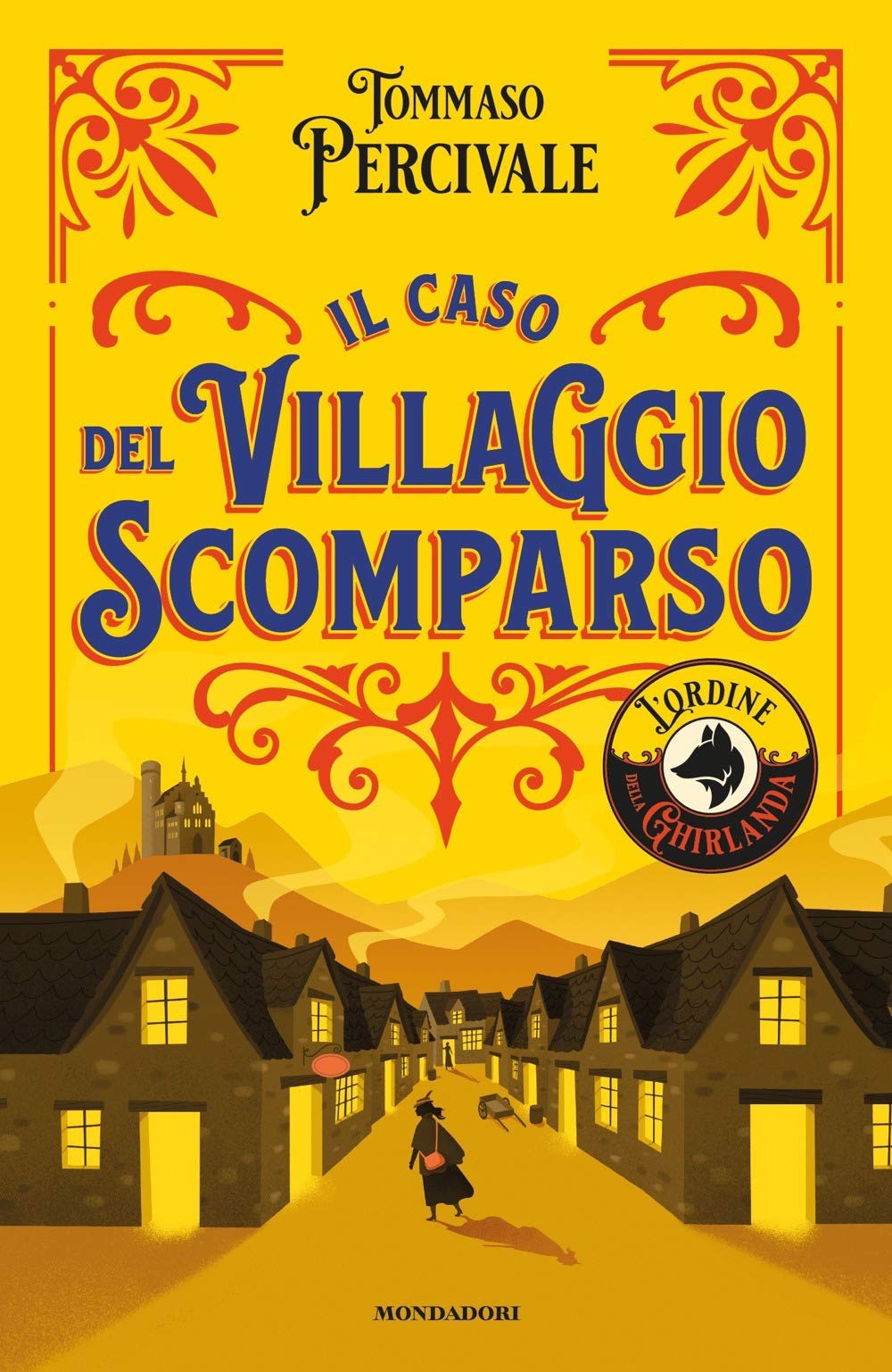 Il caso del villaggio scomparso. L'ordine della Ghirlanda (I Grandi) Novels & Short Stories