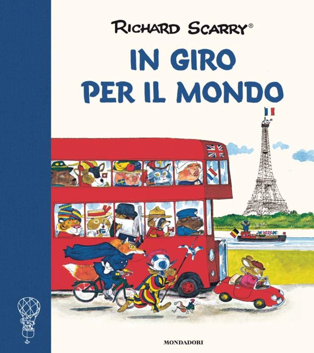 In giro per il mondo. Ediz. a colori (I libri di Richard Scarry) Children's books