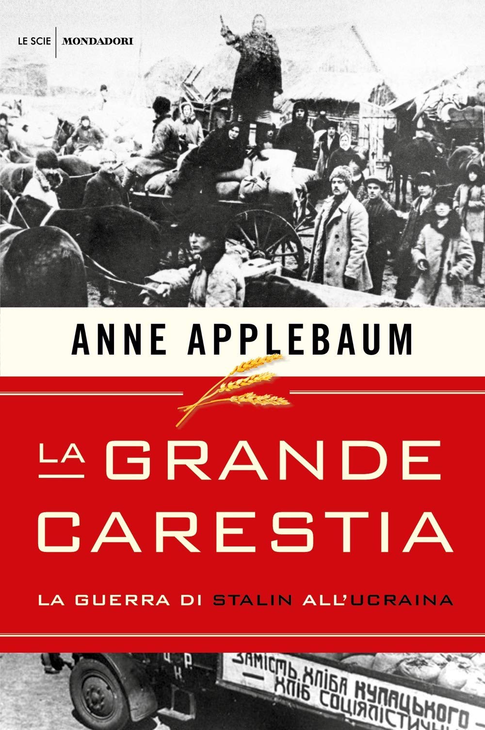 Anne Applebaum - La Grande Carestia (1 BOOKS) Social Sciences
