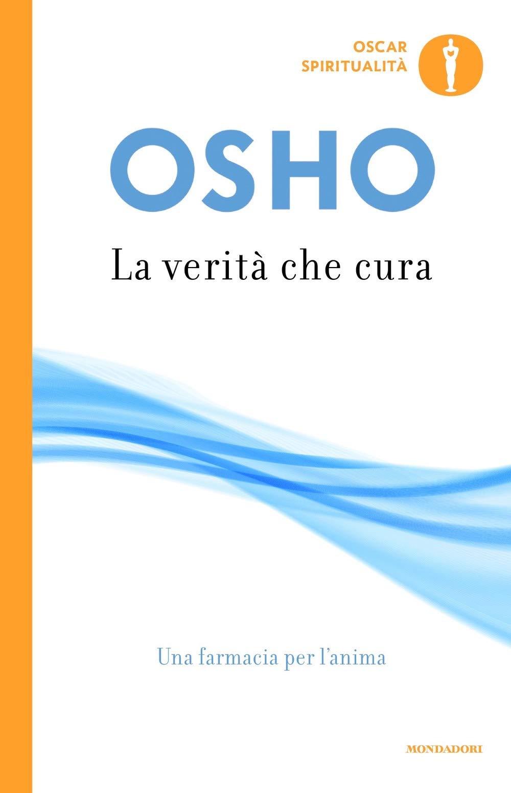 La verità che cura. Una farmacia per l'anima Health, Nutrition & Fitness