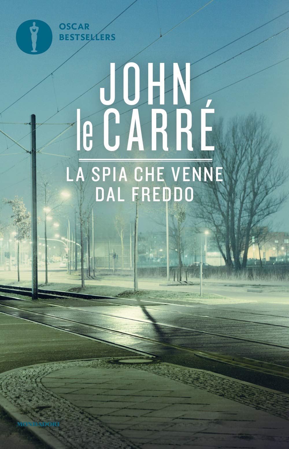 La spia che venne dal freddo (Oscar moderni) Contemporary literature