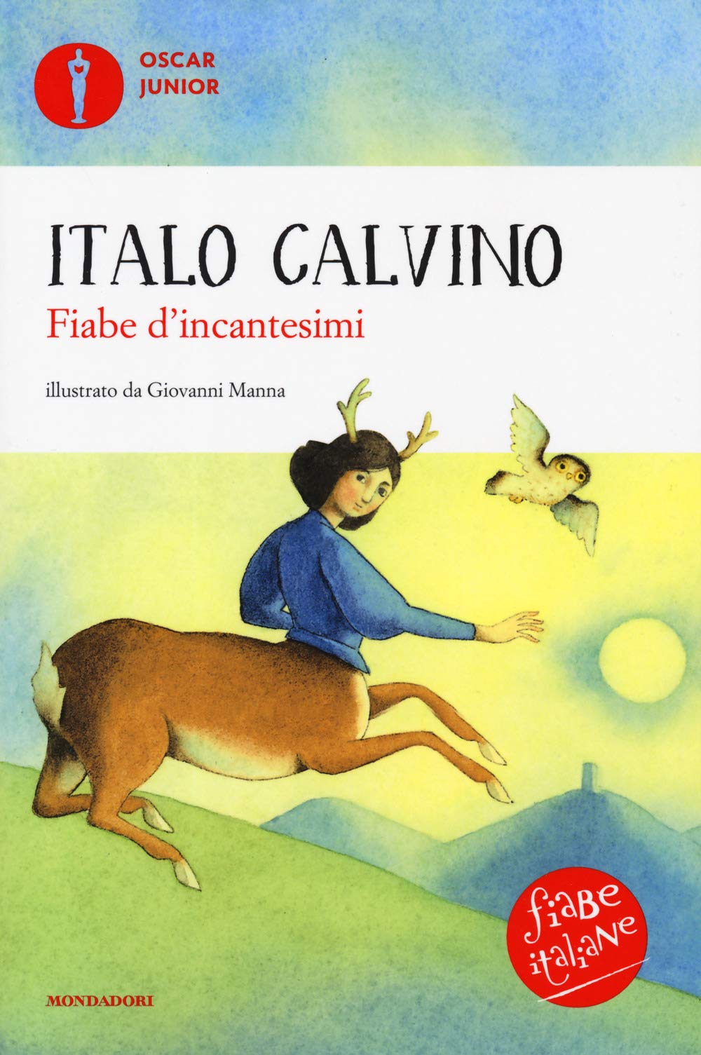 Fiabe d'incantesimi. Fiabe italiane. Ediz. a colori Novels & Short Stories