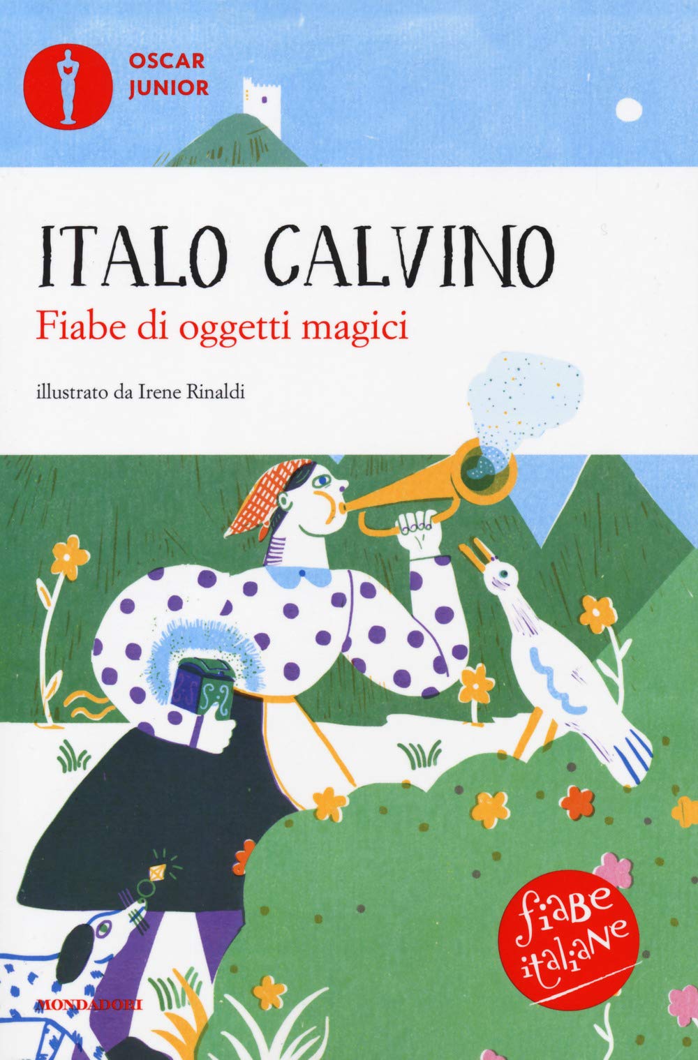 Fiabe di oggetti magici. Fiabe italiane. Ediz. a colori Children's books