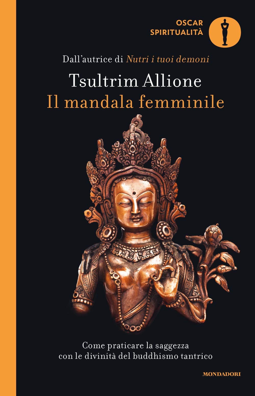 Il mandala femminile. Come praticare la saggezza con le divinità del buddhismo tantrico Religion & Esotericism