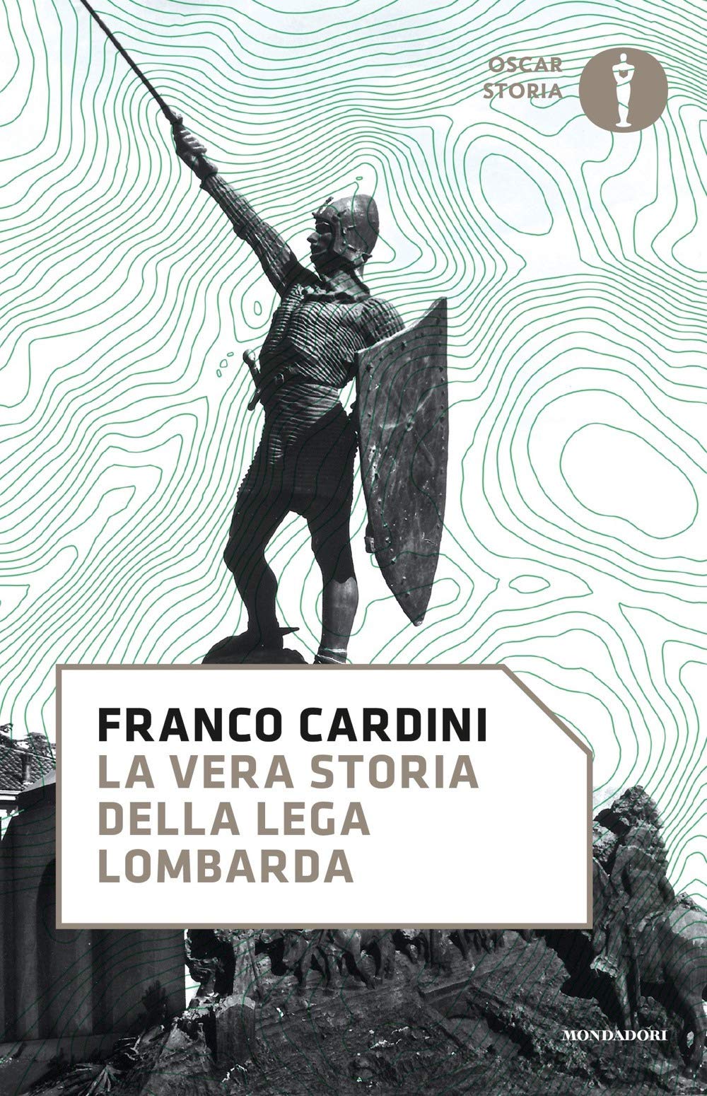 La vera storia della lega lombarda book
