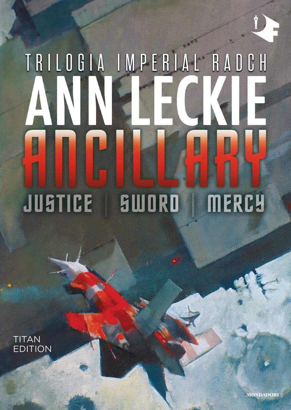 Ancillary. Justice-Sword-Mercy. Trilogia Imperial Radch. Titan edition book