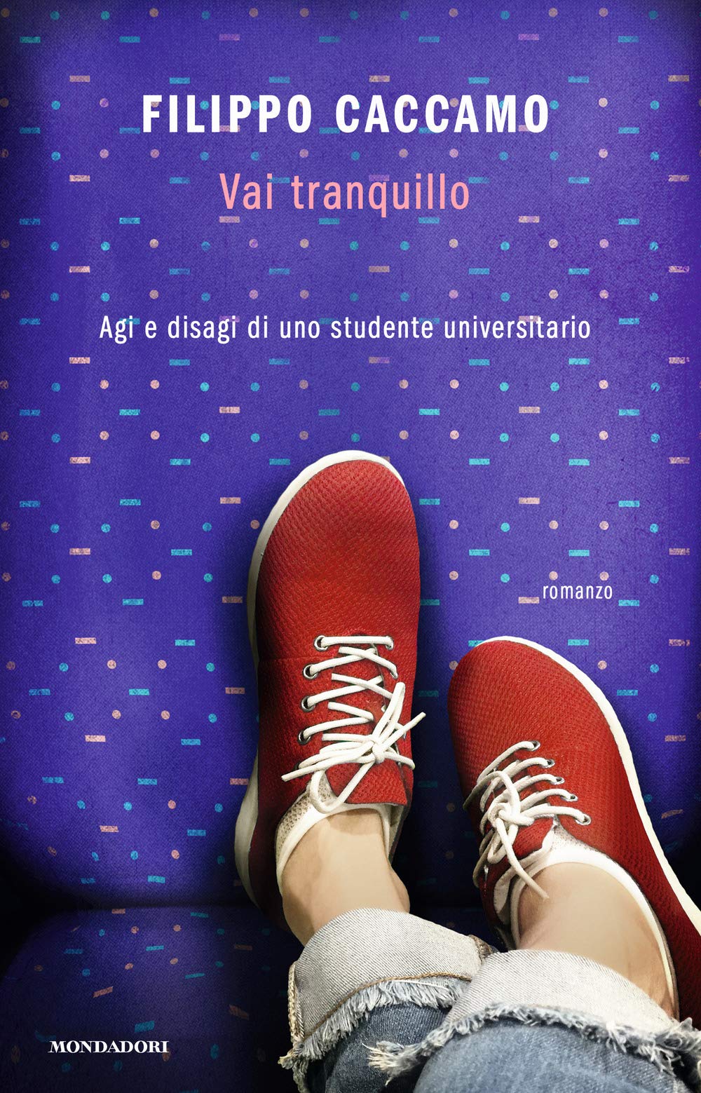 Vai tranquillo. Agi e disagi di uno studente universitario book
