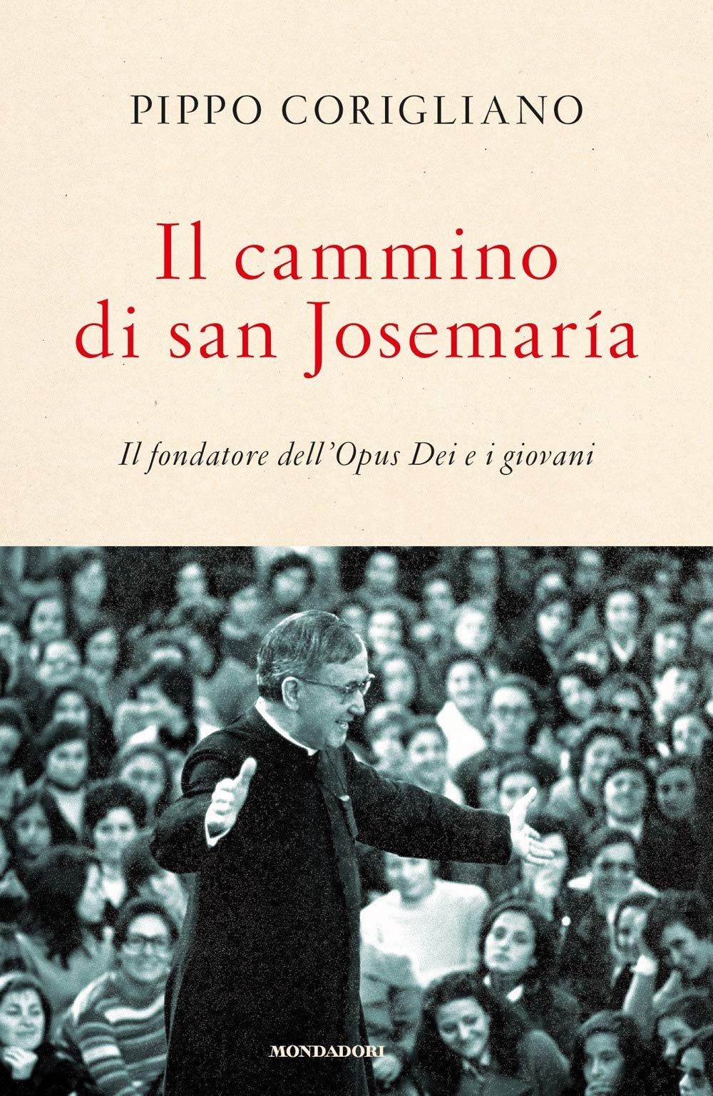 Il cammino di san Josemaría. Il fondatore dell'Opus Dei e i giovani book