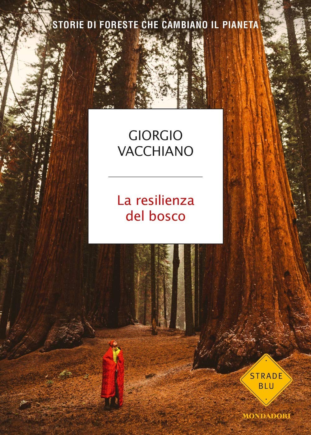 La resilienza del bosco. Storie di foreste che cambiano il pianeta Geology & Geography
