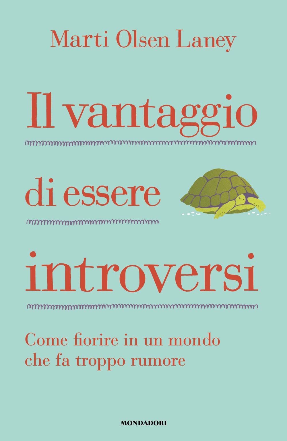 Il vantaggio di essere introversi. Come fiorire in un mondo che fa troppo rumore (Vivere meglio) Psychology
