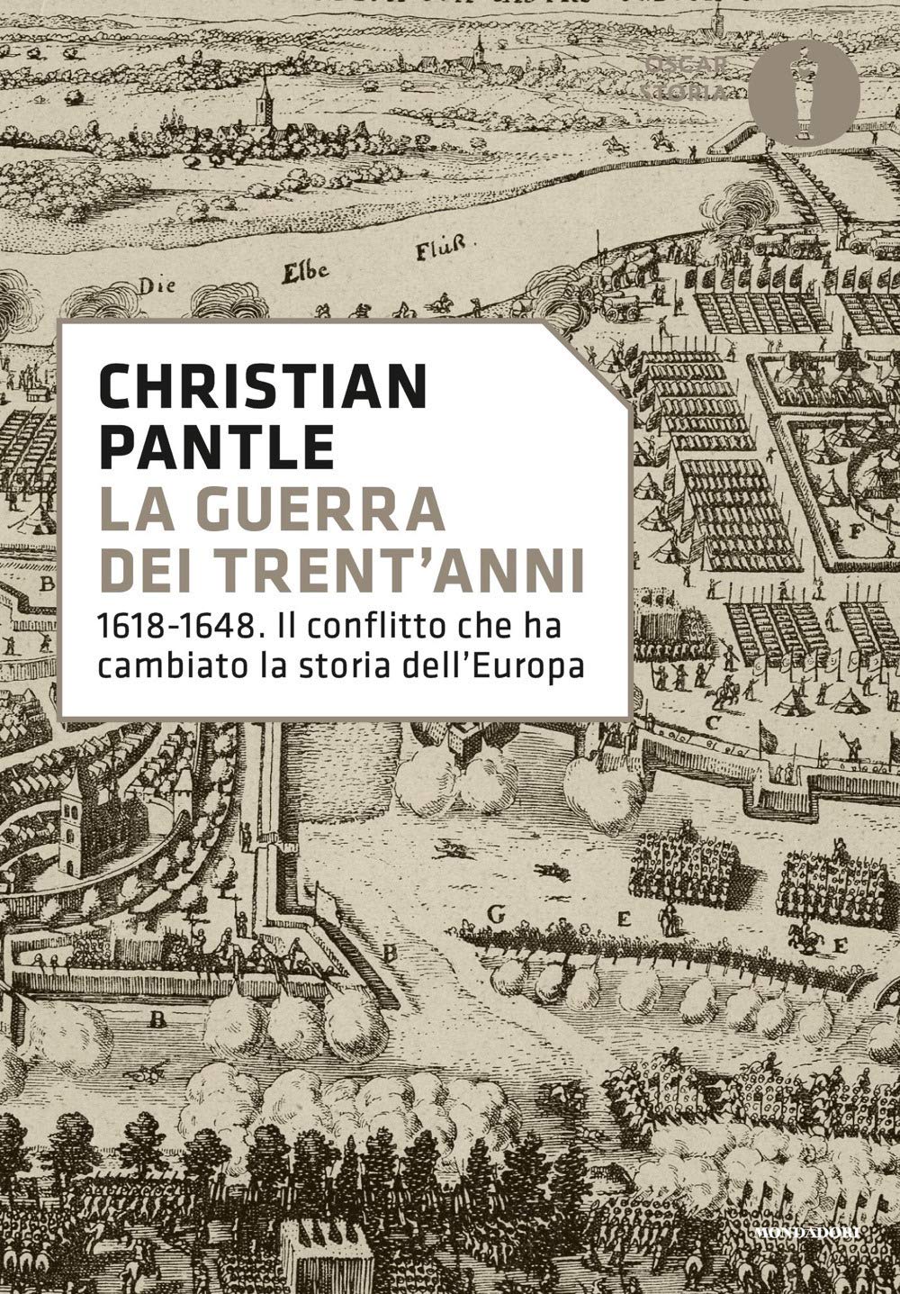 La guerra dei Trent'anni. 1618-1648. Il conflitto che ha cambiato la storia dell'Europa Politics & History
