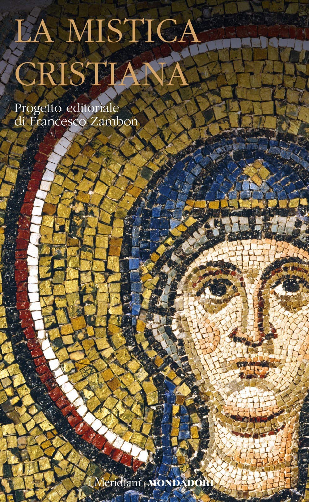 La mistica cristiana (Vol. 1) (I Meridiani) Religion & Esotericism