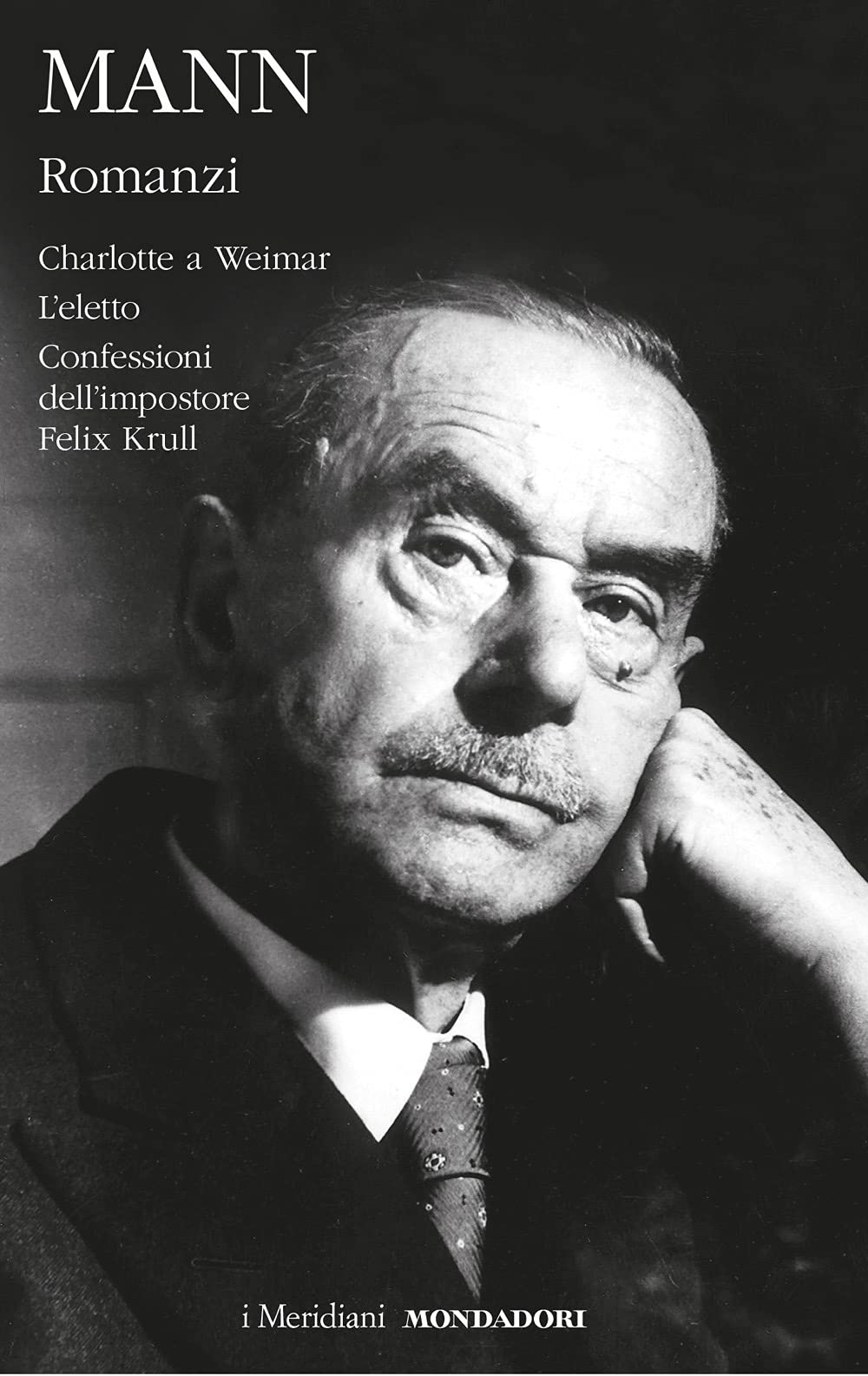 Romanzi. Charlotte a Weimar-L'eletto-Confessioni dell'impostore Felix Krull (Vol. 2) (I Meridiani) Contemporary literature