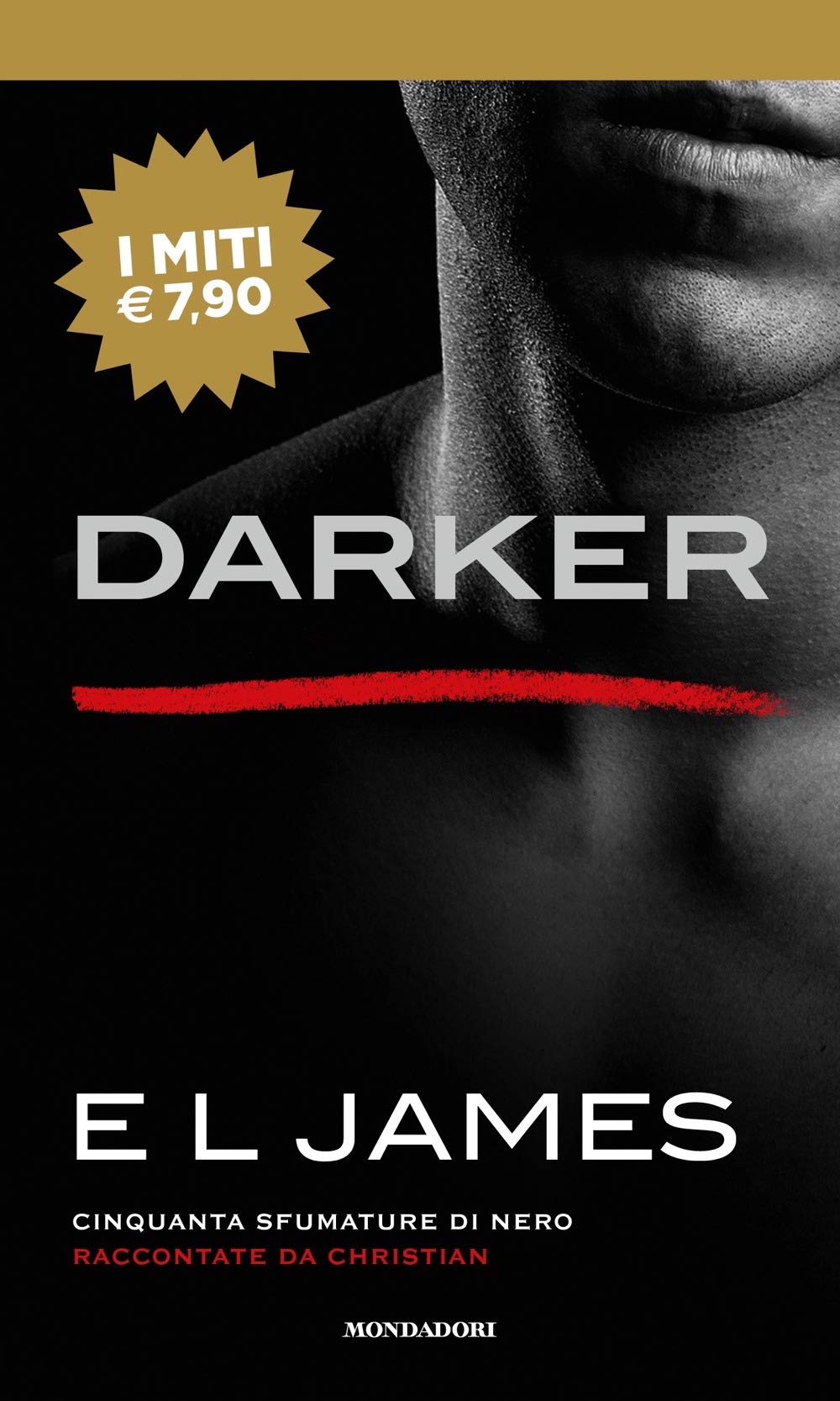 Darker. Cinquanta sfumature di nero raccontate da Christian (I miti) Contemporary literature