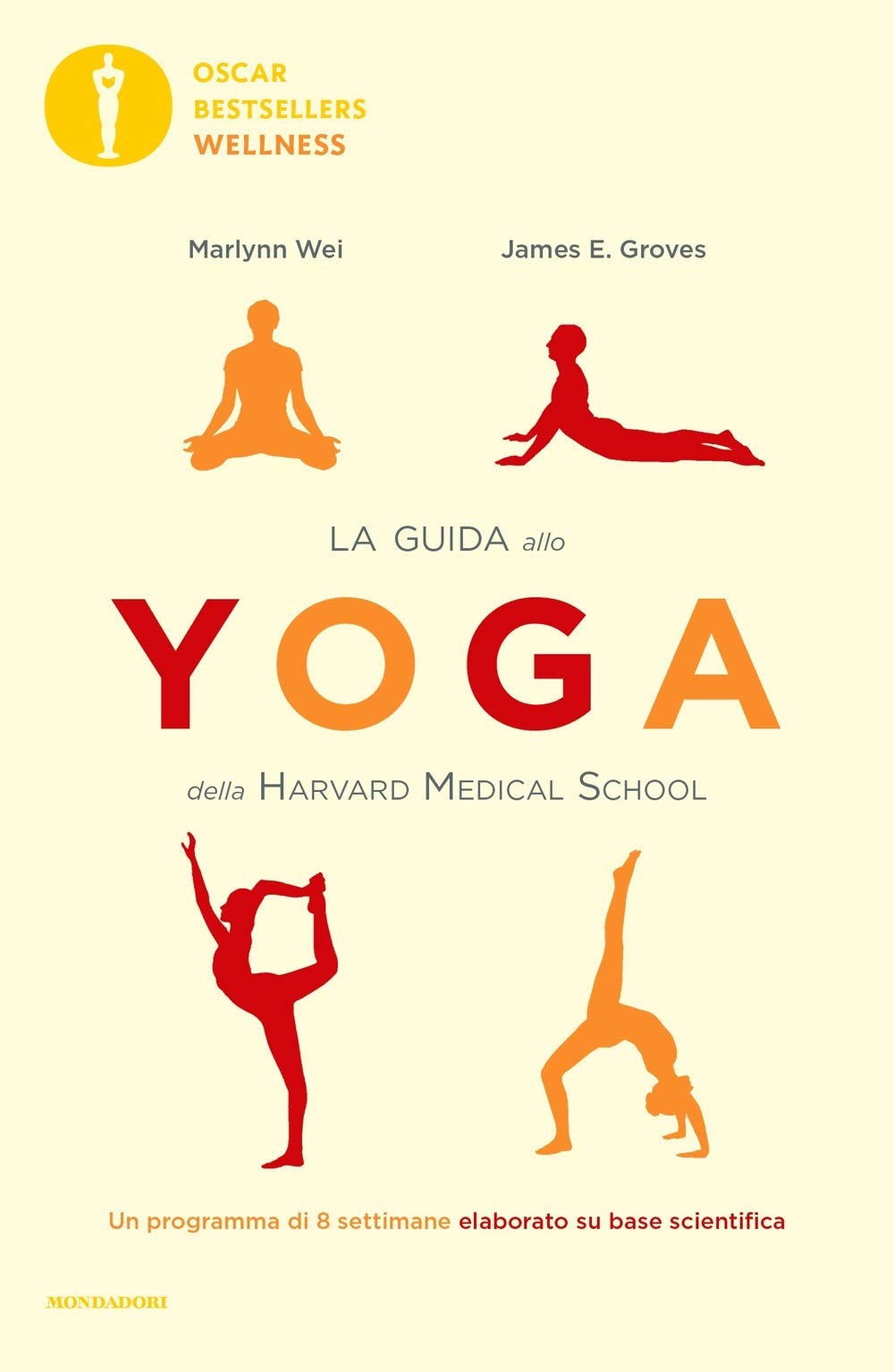 La guida allo yoga della Harvard Medical School. Un programma di 8 settimane elaborato su base scientifica book