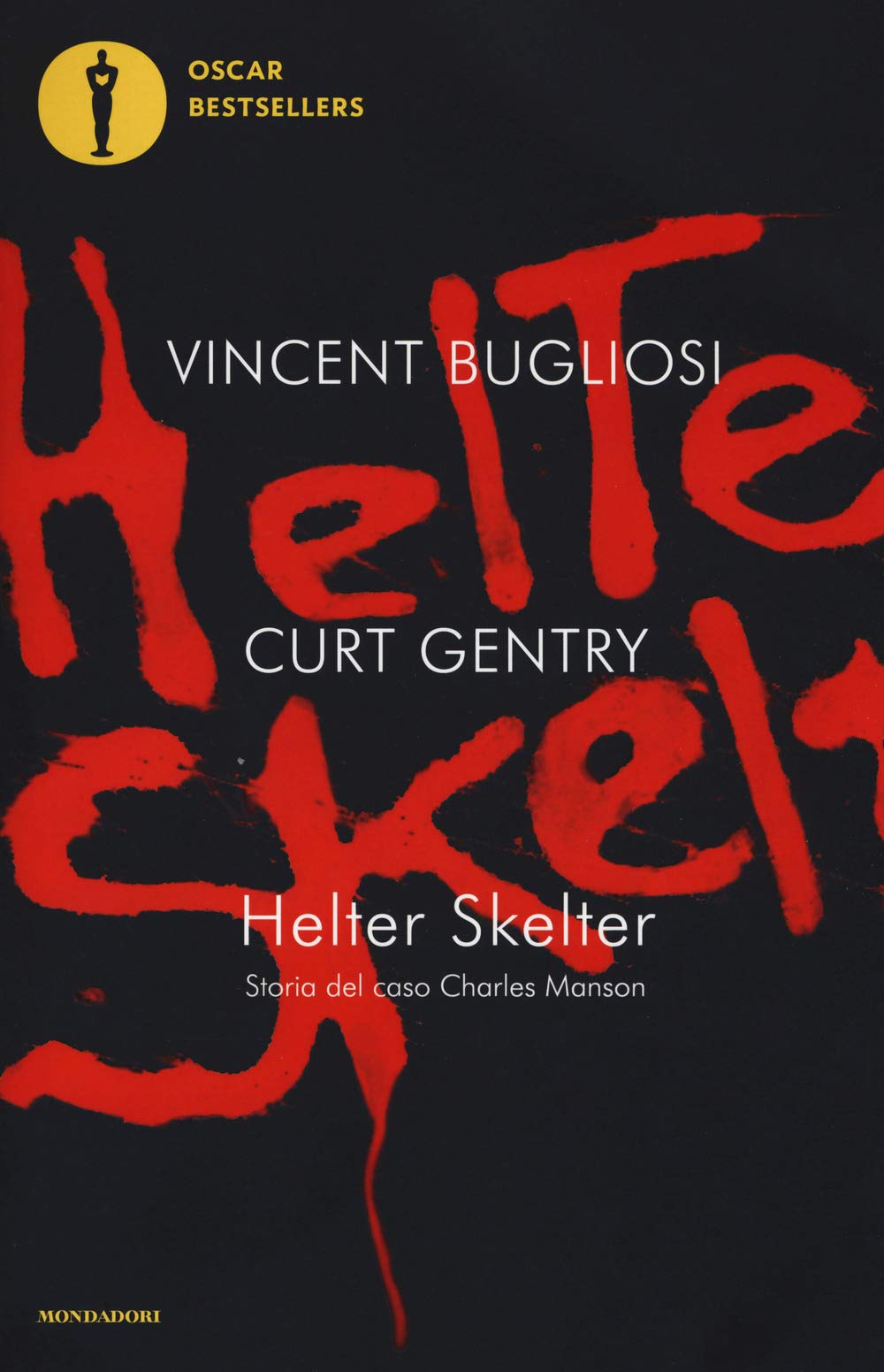 Helter Skelter. Storia del caso Charles Manson (Oscar bestsellers) Social Sciences